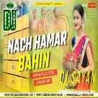 Nach Meri Bahin Karma Puja ( Jhumar Mix ) by Dj Sayan Asansol